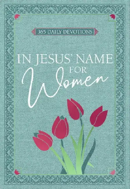 In Jesus' Name for Women: 365 Daily Devotions by Broadstreet Publishing Group LLC