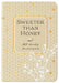 Sweeter Than Honey: 365 Daily Devotions by Broadstreet Publishing Group LLC