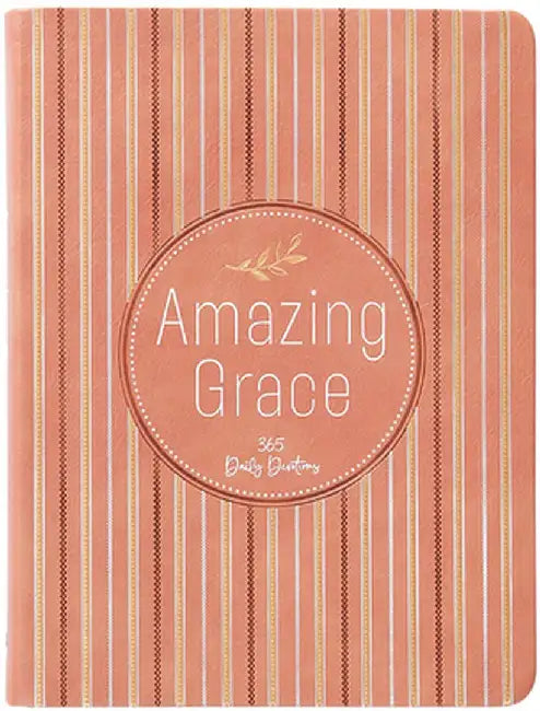 Amazing Grace: 365 Daily Devotions by Broadstreet Publishing Group LLC