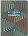 Be Strong and Courageous: 365 Daily Devotions for Fathers by Broadstreet Publishing Group LLC