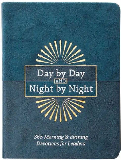 Day by Day and Night by Night: 365 Morning & Evening Devotions for Leaders by Ronnie Floyd
