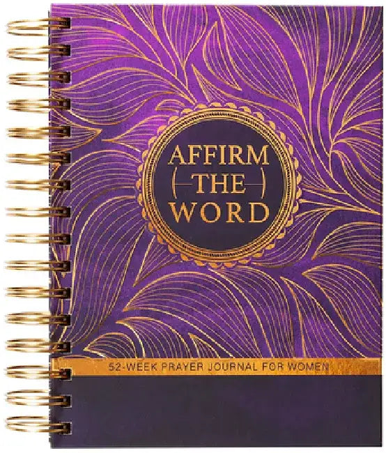 Affirm the Word: 52-Week Prayer Journal for Women by J. Marie Jones