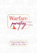 Warfare Parenting: A Daily Battle Plan to Fight for Your Child by Laine Lawson Craft