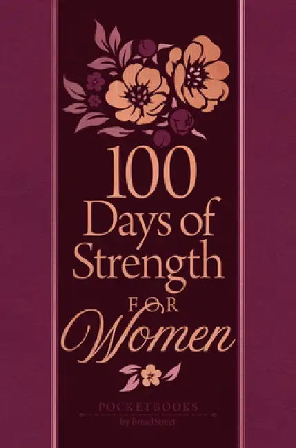 100 Days of Strength for Women: Pocketbooks by Broadstreet by Broadstreet Publishing Group LLC