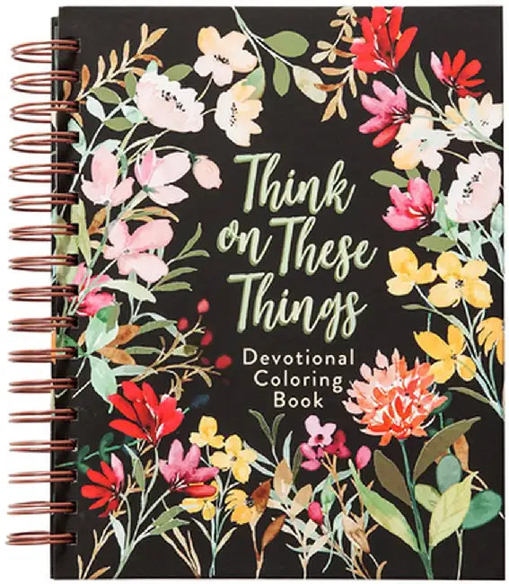 Think on These Things: Devotional Coloring Book by Majestic Expressions