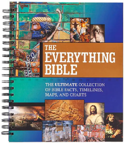 The Everything Bible: The Ultimate Collection of Bible Facts, Timelines, Maps, and Charts by Broadstreet Publishing Group Llc