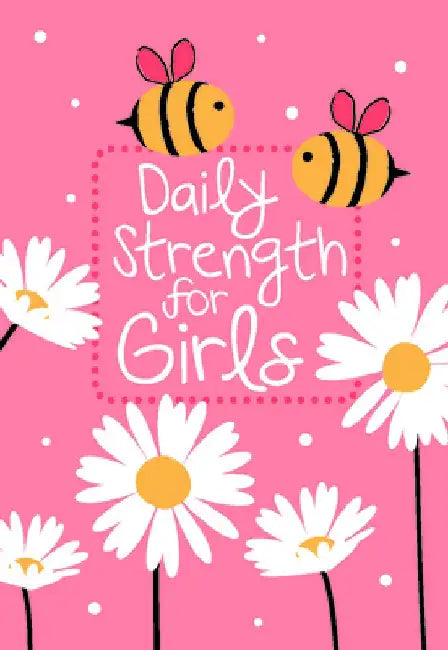 Daily Strength for Girls: 365 Daily Devotional by Broadstreet Publishing Group LLC