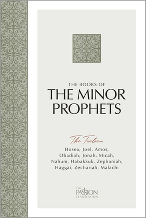 The Books of the Minor Prophets: The Twelve (the Passion Translation) by Brian Simmons
