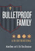 Bulletproof Family: A 90-Day Devotional by Adam Davis, Lt Col Dave Grossman