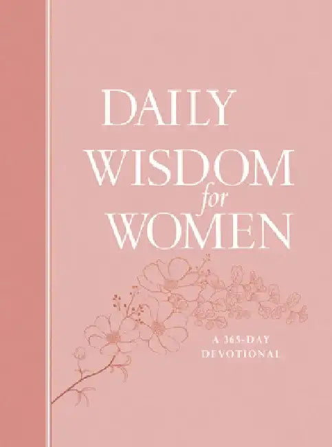 Daily Wisdom for Women: A 365-Day Devotional by Broadstreet Publishing Group LLC