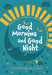 Good Morning and Good Night: A 365-Day Devotional for Little Hearts by Broadstreet Publishing Group LLC