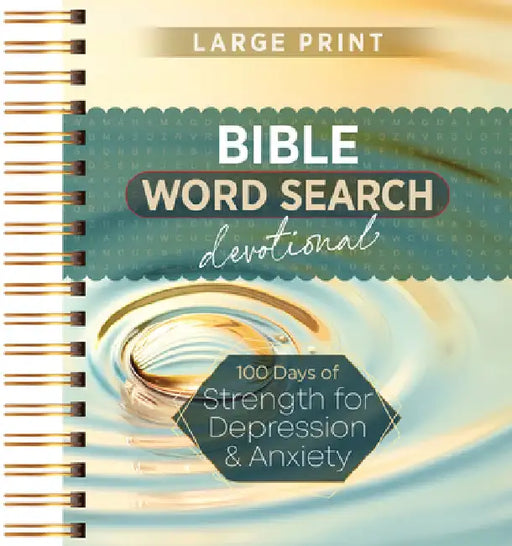 100 Days of Strength for Depression & Anxiety: Bible Word Search Devotional by Broadstreet Publishing Group LLC