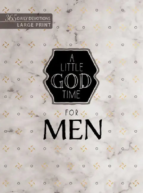 A Little God Time for Men: 365 Daily Devotions (Large Print) by Broadstreet Publishing Group LLC