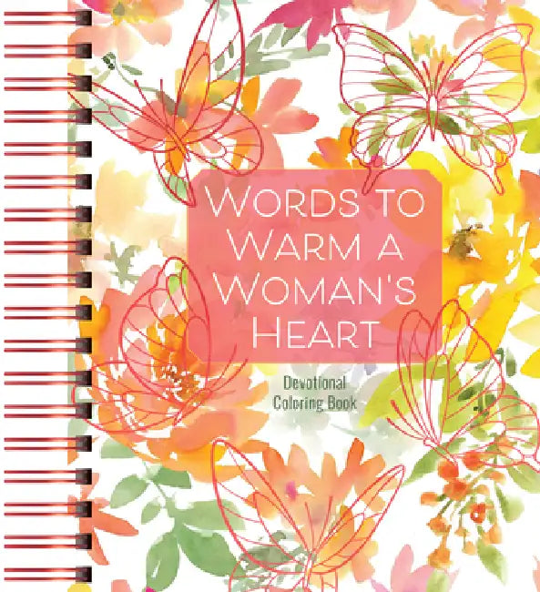 Words to Warm a Woman's Heart: Devotional Coloring Book by Majestic Expressions
