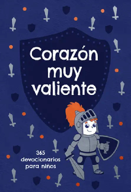 Corazón Muy Valiente: 365 Devociones Para Niños by Broadstreet Publishing Group LLC