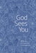 God Sees You: 365 Days of Comfort and Encouragement by Broadstreet Publishing Group LLC