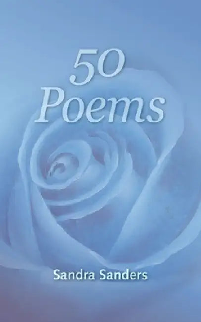 50 Poems by Sandra Sanders
