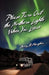 Please Turn Out the Northern Lights When You Leave by Barry H. Maughan