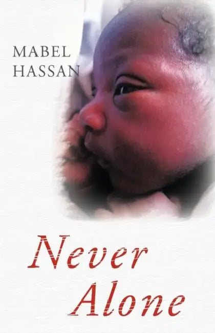 Never Alone by Mabel Hassan