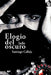 Elogio del Lado Oscuro: Poemas y Prosas by Santiago Calleja Arrabal