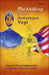 The Making of an American Yogi by Swami Parameshananda