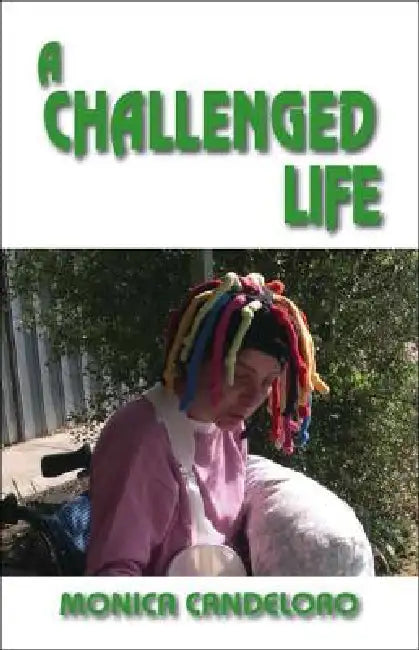 A Challenged Life by Monica Candeloro