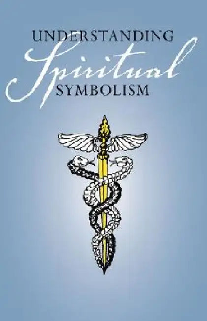 Understanding Spiritual Symbolism by Anonymous
