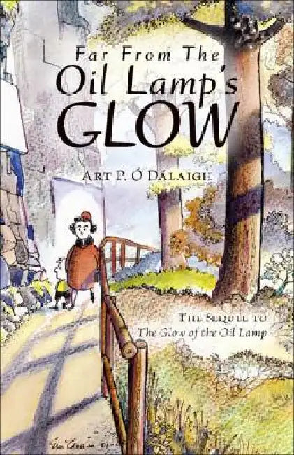 Far From The Oil Lamp's Glow by Art P. O'Dalaigh