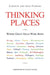 Thinking Places: Where Great Ideas Were Born by Carolyn And Jack Fleming