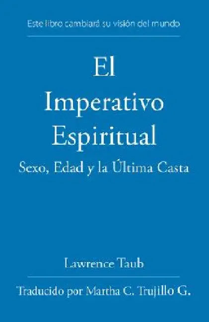 El Imperativo Espiritual by Taub, Lawrence