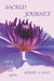 Sacred Journey: Gift of Earth and Spirit by Robert C. Wild