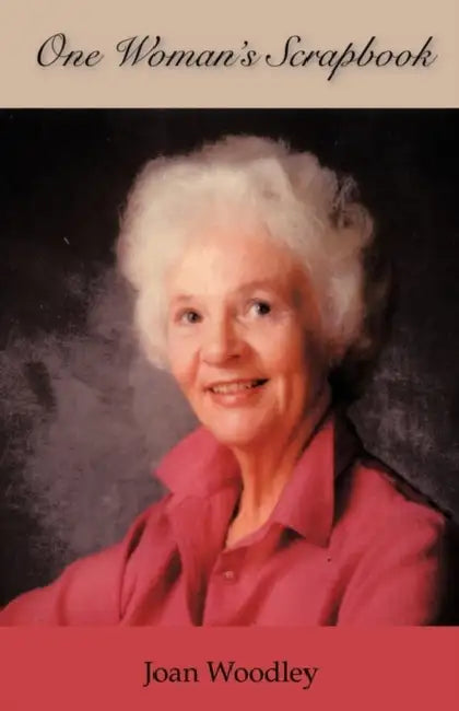 One Woman's Scrapbook by Woodley Joan Woodley