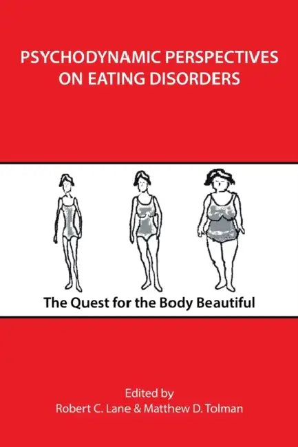 Psychodynamic Perspectives on Eating Disorders by Robert C. Lane, Robert C. Lane, Matthew D. Tolman