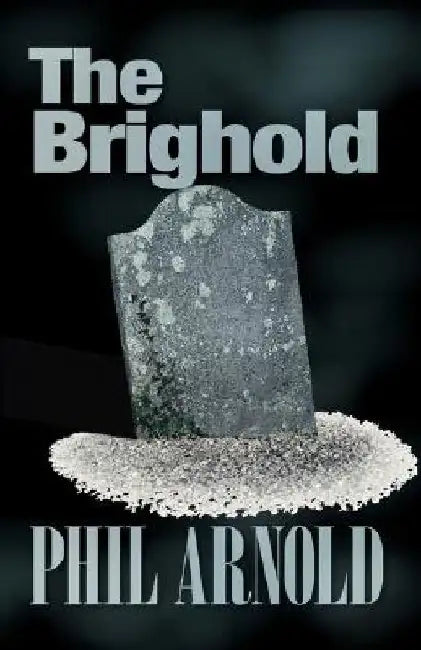 The Brighold by Phil Arnold