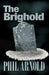 The Brighold by Phil Arnold