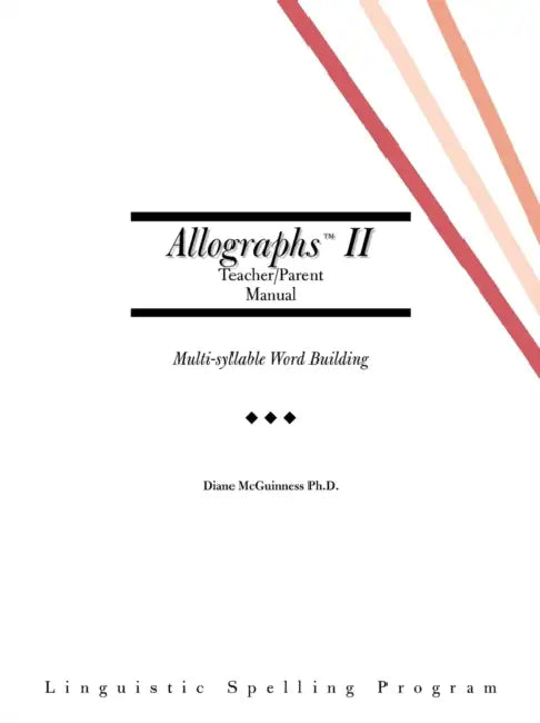 Allographs Ii Teacher/Parent Manual: Linguistic Spelling Program by Diane McGuinness