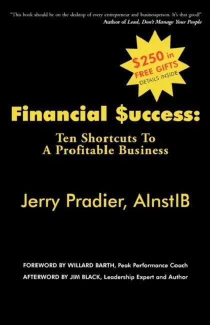 Financial Success: Ten Shortcuts to a Profitable Business by Jerry Pradier
