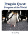 Penguin Quest: Penguins of the World by Judy Wong