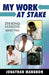 My Work at Stake: (Striking Lessons Series Two) by Mangbon Jonathan Mangbon, Jonathan Mangbon
