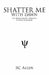 Shatter Me with Dawn: The Transcendent Experience of Emily Dickinson by Rc Allen