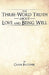 The Three-Word Truth about Love and Being Well by Clark Falconer