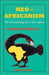 Neo-Africanism: The New Ideology for a New Africa by Papa Yalae