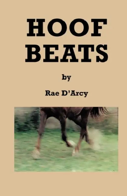 Hoof Beats by Rae D'Arcy