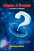 Enigmas of Creation: Accident or Design? by Michael Bodin