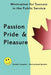 Passion, Pride & Pleasure: Motivation for Success in the Public Service by Ronald Camacho