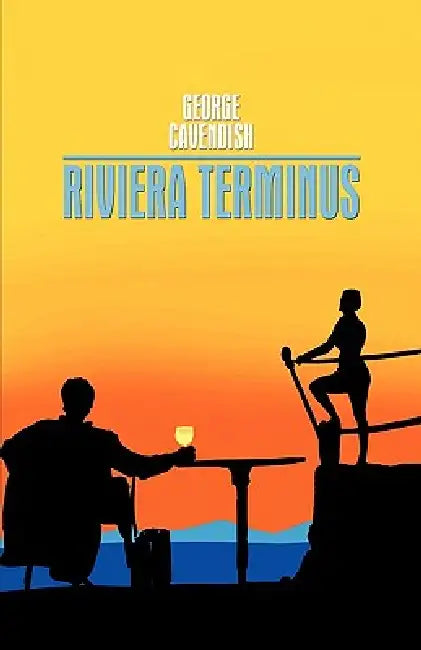 Riviera Terminus by Cavendish George Cavendish