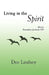 Living in the Spirit by Dee Lindsey