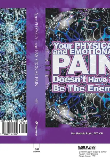 Your Physical And Emotional Pain Doesn't Have To Be The Enemy by Mt Cr Portz