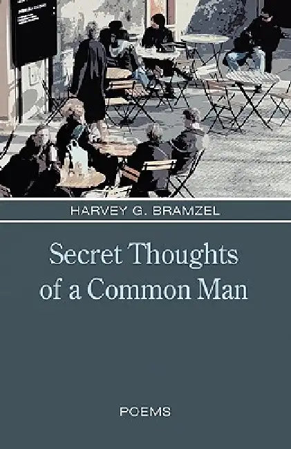 Secret Thoughts of a Common Man by Bramzel Harvey Bramzel, Harvey Bramzel