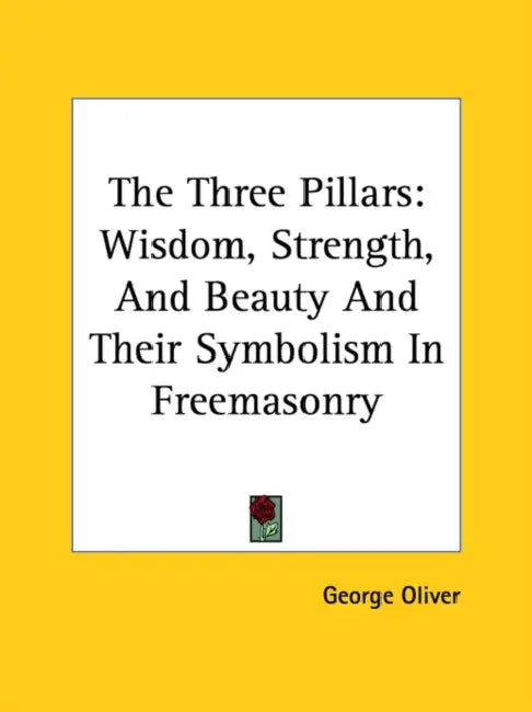 The Three Pillars: Wisdom, Strength, And Beauty And Their Symbolism In ...